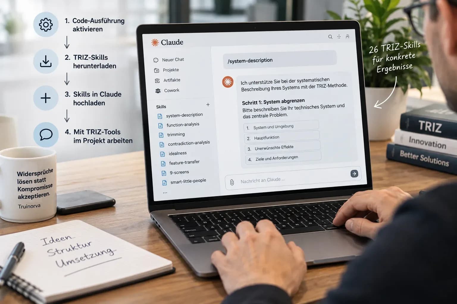 Photorealistische Büroszene mit Laptop, auf dem ein Claude-Workflow mit mehreren TRIZ-Skills geöffnet ist. Daneben zeigt eine Schrittfolge, wie die Skills installiert und anschließend für die strukturierte Bearbeitung technischer Probleme eingesetzt werden. Mit KI generiert.